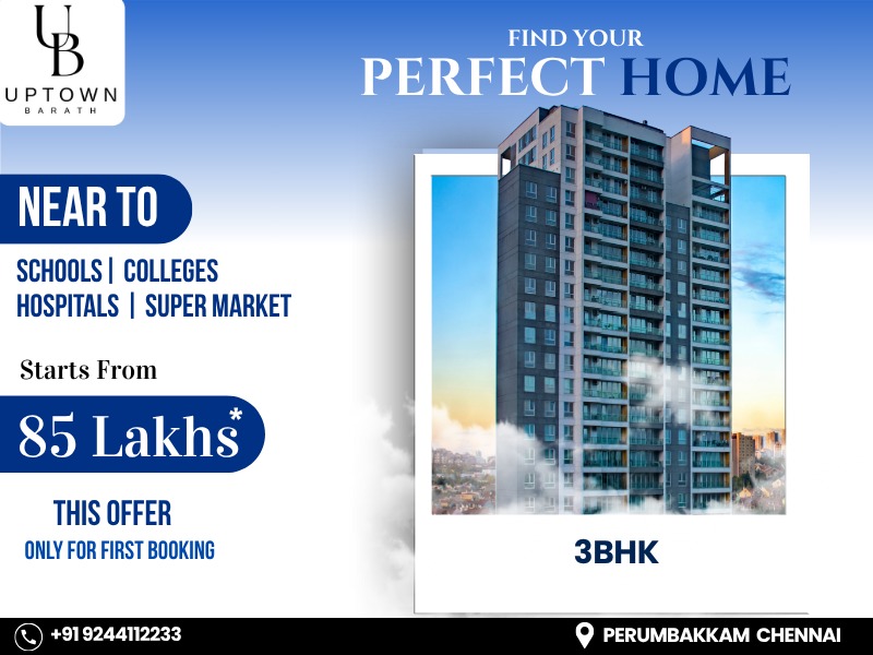 Uptown Barath – Ready to Move In 3BHK Apartment in Perumbakkam