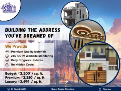 Super Space Structure – Shaping Homes That Last a Lifetime in Chennai