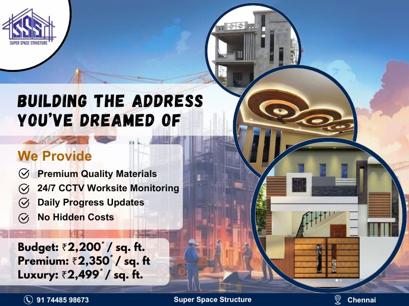 Super Space Structure – Shaping Homes That Last a Lifetime in Chennai